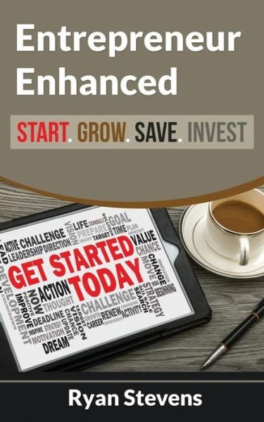 Cover for Ryan Stevens · Entrepreneur Enhanced - Start.grow.save.invest (Paperback Bog) (2015)