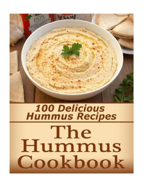 Cover for Kayla Langford · The Hummus Cookbook: 100 Delicious Hummus Recipes (Paperback Bog) (2015)