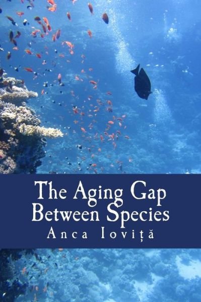 Cover for Anca Iovita · The Aging Gap Between Species (Paperback Bog) (2015)