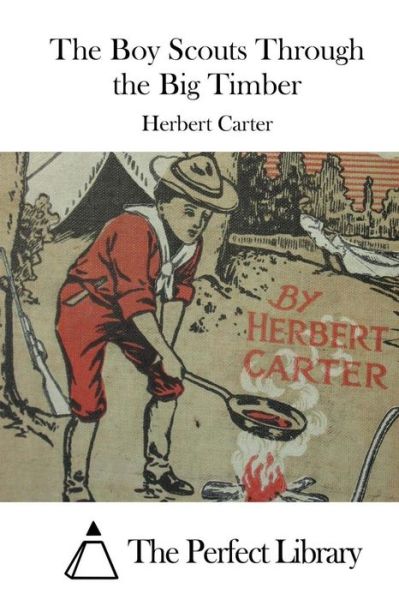 Cover for Herbert Carter · The Boy Scouts Through the Big Timber (Pocketbok) (2015)