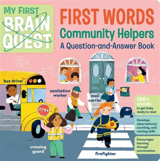 My First Brain Quest First Words: Community Helpers: A Question-and-Answer Book - Workman Publishing - Livros - Workman Publishing - 9781523519811 - 21 de setembro de 2023