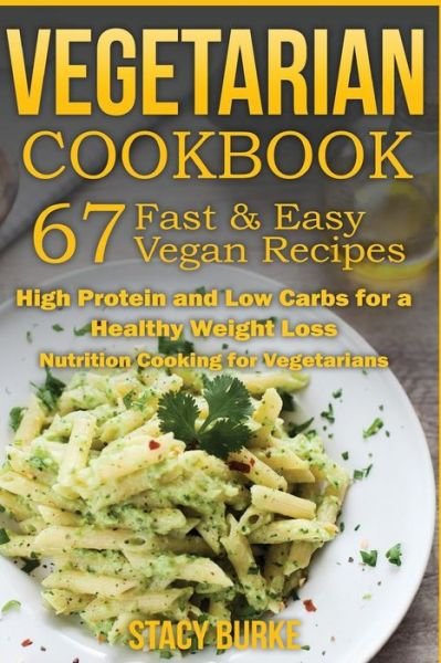 Cover for Stacy Burke · Vegetarian Cookbook (Paperback Book) (2016)