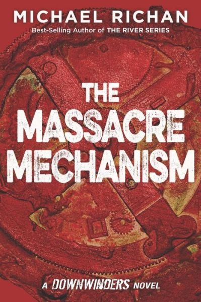 Cover for Michael Richan · The Massacre Mechanism (Taschenbuch) (2016)