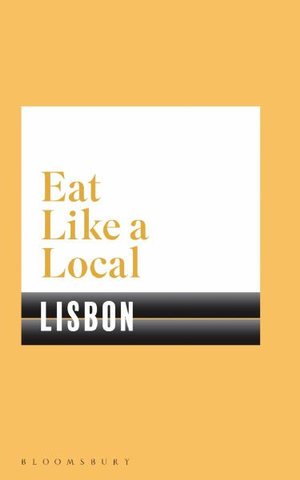 Cover for Bloomsbury · Eat Like a Local Lisbon (Paperback Book) (2025)