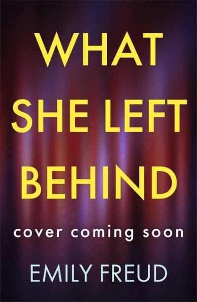 What She Left Behind - Emily Freud - Books - Quercus Publishing - 9781529421811 - September 1, 2022