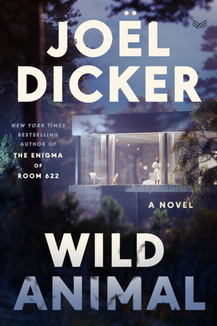 Wild Animal: The Master of the Plot Twist Returns with a New Bestseller - Joel Dicker - Bücher - Quercus Publishing - 9781529447811 - 21. Oktober 2025