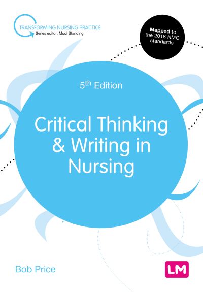 Cover for Bob Price · Critical Thinking and Writing in Nursing - Transforming Nursing Practice Series (Paperback Book) [5 Revised edition] (2021)