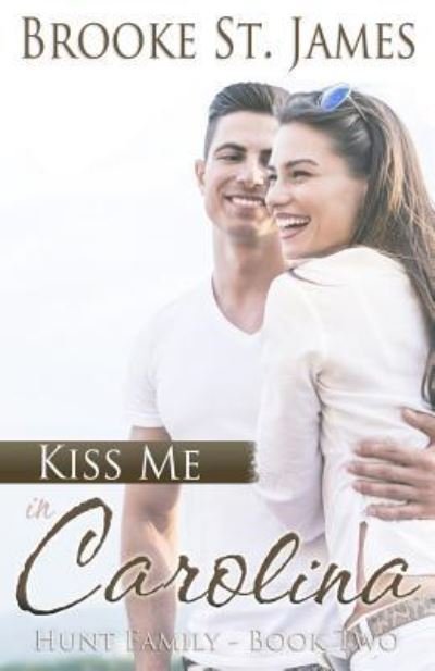 Brooke St. James · Kiss Me in Carolina (Paperback Book) (2016)