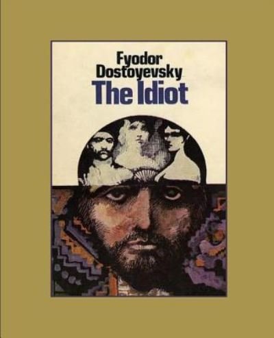 Cover for Fyodor Dostoyevsky · The Idiot (Taschenbuch) (2016)