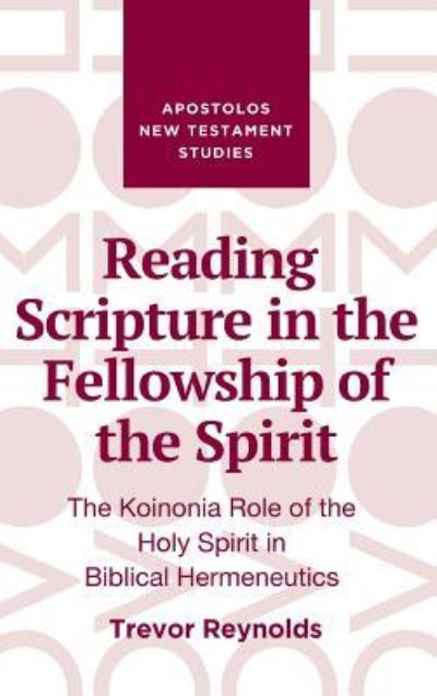Cover for Trevor Reynolds · Reading Scripture in the Fellowship of the Spirit (Book) (2019)
