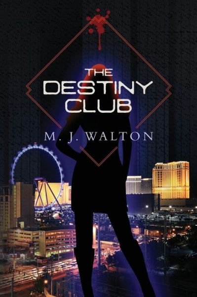 Cover for M J Walton · The Destiny Club (Paperback Book) (2016)