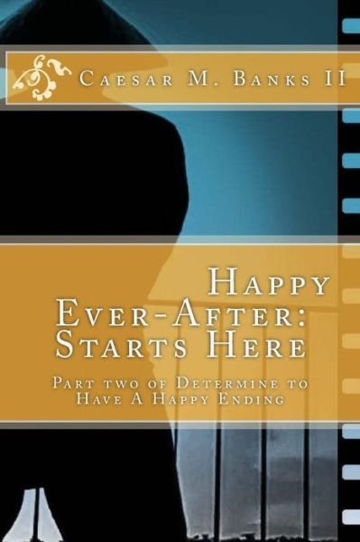 Cover for Caesar Marcel Banks II · Happy Ever-After, starts here (Paperback Book) (2016)
