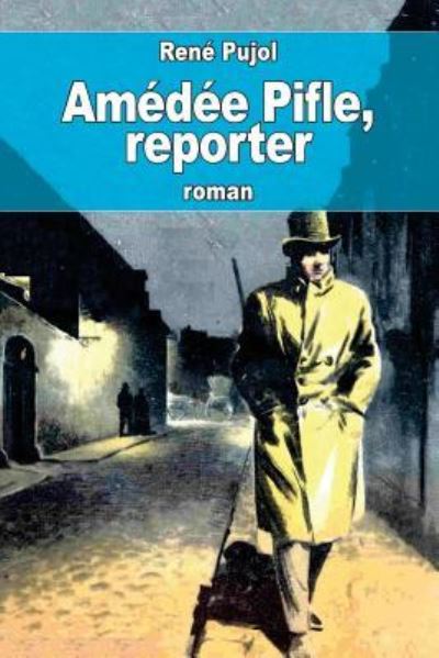 Cover for René Pujol · Amédée Pifle, reporter (Paperback Book) (2016)