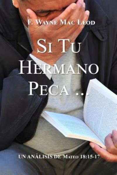 Cover for F Wayne Mac Leod · Si Tu Hermano Peca... (Paperback Book) (2016)