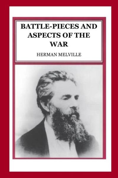 Cover for Herman Melville · Battle-Pieces and Aspects of the War (Paperback Book) (2016)