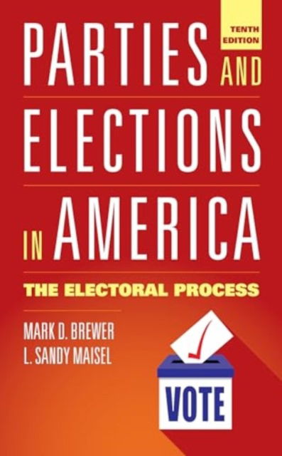 Cover for L. Sandy Maisel · Parties and Elections in America: The Electoral Process (Paperback Book) [Tenth edition] (2024)