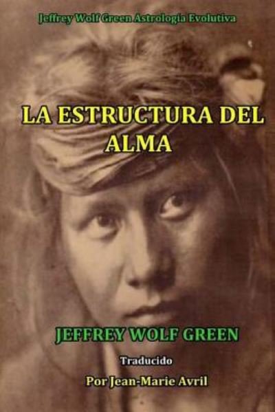 Cover for Jeffrey Wolf Green · La Estructura Del Alma (Paperback Book) (2017)