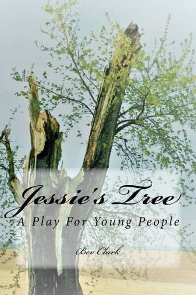 Cover for Bev Clark · Jessie's Tree (Paperback Book) (2017)