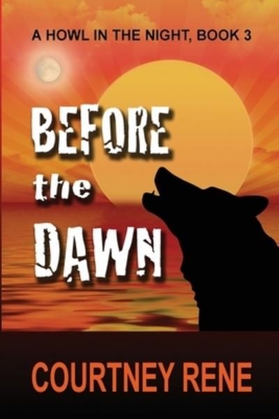 Cover for Courtney Rene · Before the Dawn (Paperback Book) (2017)