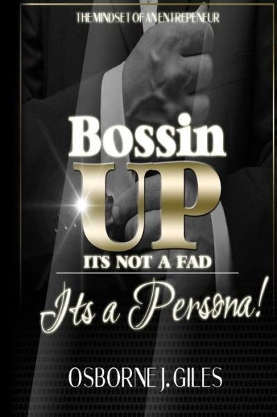 Cover for Osborne J Giles · Bossin' Up (Paperback Book) (2017)