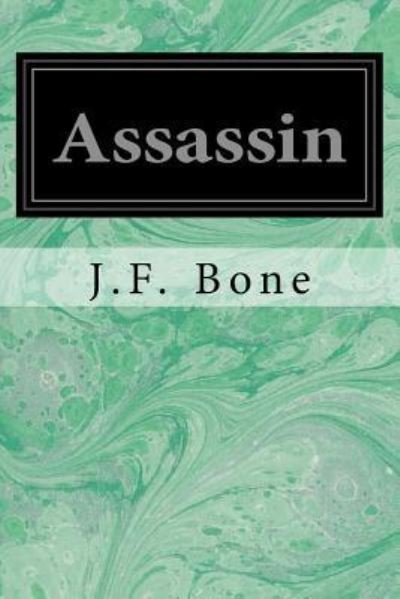 Cover for J F Bone · Assassin (Taschenbuch) (2017)