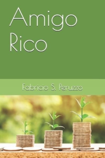 Cover for Fabricio S Peruzzo · Amigo Rico (Paperback Book) (2009)