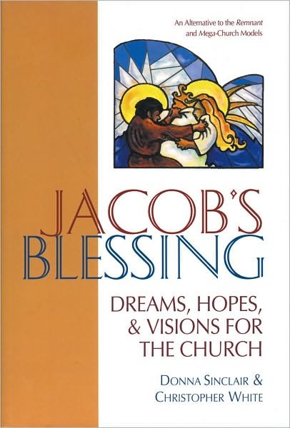 Cover for Christopher White · Jacob's Blessing: Dreams, Hopes and Visions for the Church (Paperback Bog) (1999)