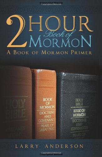 Cover for Larry Anderson · 2 Hour Book of Mormon: a Book of Mormon Primer (Paperback Book) (2000)