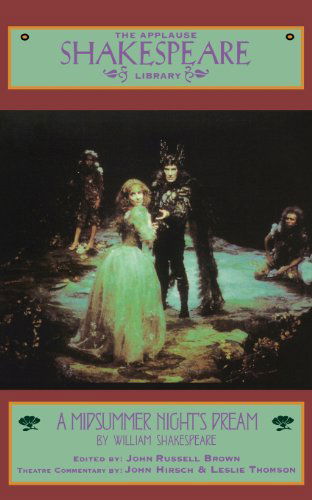 A Midsummer Night's Dream - Applause Books - William Shakespeare - Kirjat - Applause Theatre Book Publishers - 9781557831811 - lauantai 1. kesäkuuta 1996