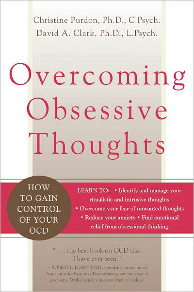 Cover for Christine Purdon · Overcoming Obsessive Thoughts: How to Gain Control of Your OCD (Paperback Book) (2005)