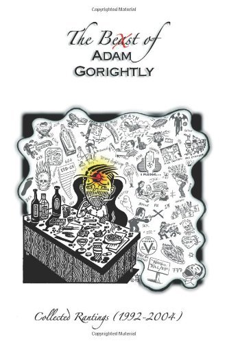 Cover for Adam Gorightly · The Beast of Adam Gorightly: Collected Rantings (1992-2004) (Taschenbuch) (2005)
