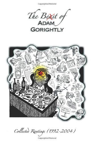 Cover for Adam Gorightly · The Beast of Adam Gorightly: Collected Rantings (1992-2004) (Paperback Book) (2005)