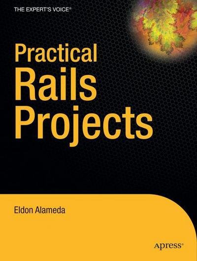Cover for Eldon Alameda · Practical Rails Projects (Paperback Book) (2007)