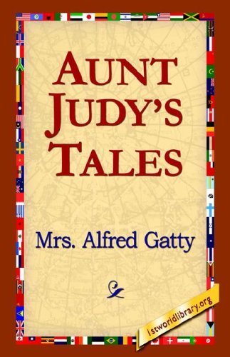 Cover for Mrs Alfred Gatty · Aunt Judy's Tales (Paperback Book) (2004)