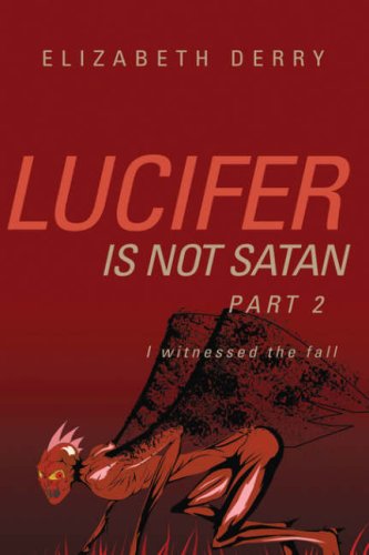 Cover for Elizabeth Derry · Lucifer is Not Satan Part 2 (Innbunden bok) (2007)