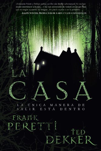 Cover for Ted Dekker · La Casa: La Única Manera De Salir Está Dentro (Pocketbok) [Spanish edition] (2010)