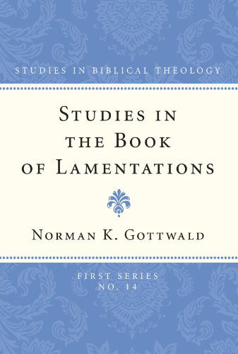 Cover for Norman Gottwald · Studies in the Book of Lamentations: (Scm's Studies in Biblical Theology, First) (Paperback Book) [Reprint edition] (2010)