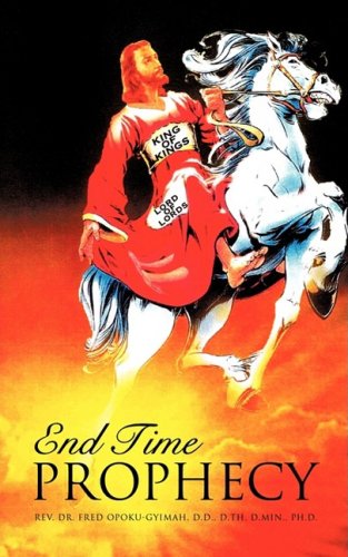 Cover for Fred Opoku-gyimah · End Time Prophecy (Paperback Book) (2009)