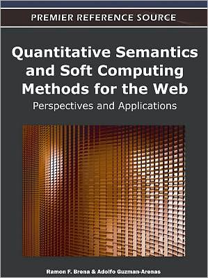 Cover for Ramon F Brena · Quantitative Semantics and Soft Computing Methods for the Web: Perspectives and Applications (Hardcover Book) (2011)