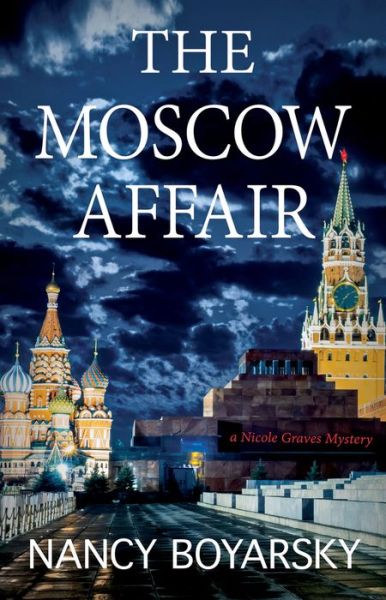 Cover for Nancy Boyarsky · The Moscow Affair: A Nicole Graves Mystery (Paperback Book) (2021)