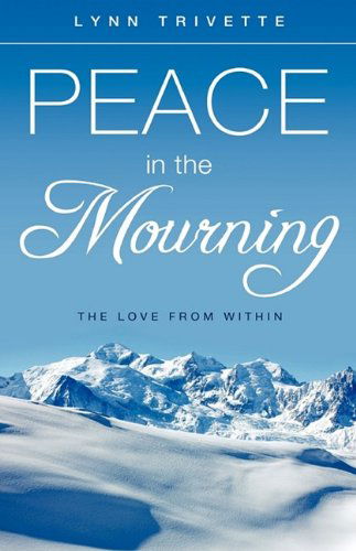 Cover for Lynn Trivette · Peace in the Mourning (Hardcover Book) (2009)