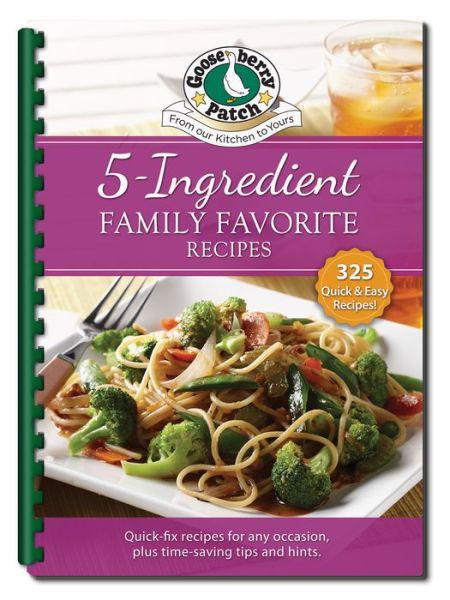 5 Ingredient Family Favorite Recipes - Gooseberry Patch - Livres - Gooseberry Patch - 9781620935811 - 27 octobre 2024
