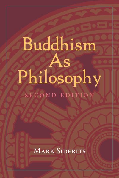 Cover for Mark Siderits · Buddhism As Philosophy (Paperback Book) [Second edition] (2021)