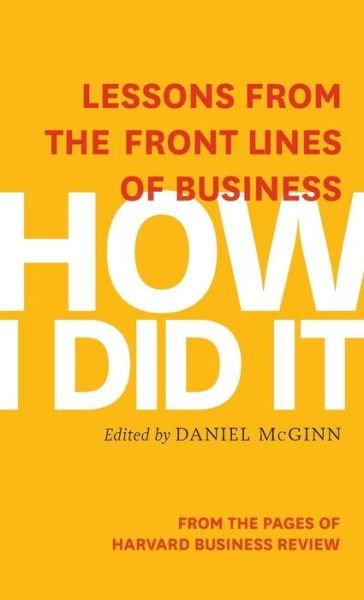 Cover for Harvard Business Review · How I Did It: Lessons from the Front Lines of Business (Gebundenes Buch) (2014)