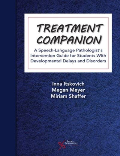 Cover for Treatment Companion: A Speech-Language Pathologist's Intervention Guide for Students With Developmental Delays and Disorders (Pocketbok) (2023)