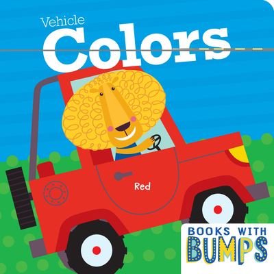 Cover for 7. Cats 7 Cats Press · Books with Bumps : Vehicle Colors (Buch) (2023)