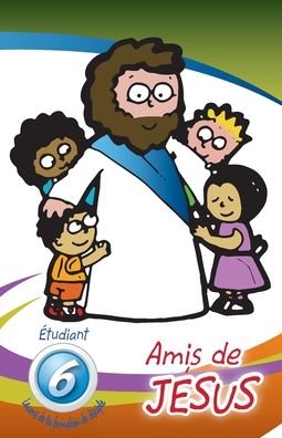 Amis de Jesus - E?tudiant - Monte Cyr - Books - Mesoamerica Discipleship Ministries - 9781635801811 - June 14, 2020