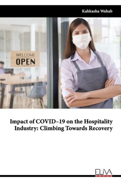 Cover for Kahkasha Wahab · Impact of COVID-19 on the Hospitality Industry (Paperback Book) (2021)