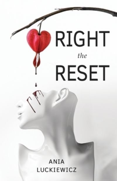 Cover for Ania Luckiewicz · Right the Reset (Taschenbuch) (2021)