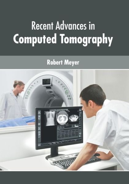 Cover for Robert Meyer · Recent Advances in Computed Tomography (Hardcover Book) (2022)
